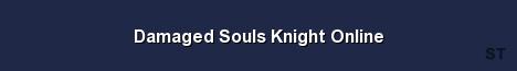 Damaged Souls Knight Online Server Banner
