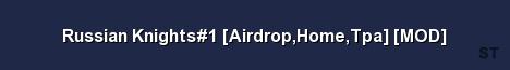 Russian Knights 1 Airdrop Home Tpa MOD Server Banner