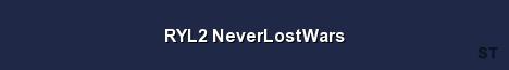 RYL2 NeverLostWars Server Banner