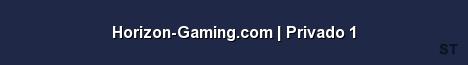 Horizon Gaming com Privado 1 Server Banner