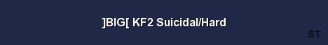 BIG KF2 Suicidal Hard Server Banner