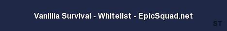 Vanillia Survival Whitelist EpicSquad net Server Banner