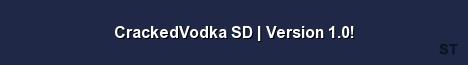 CrackedVodka SD Version 1 0 Server Banner