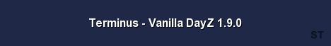 Terminus Vanilla DayZ 1 9 0 Server Banner