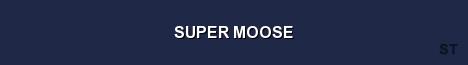 SUPER MOOSE Server Banner