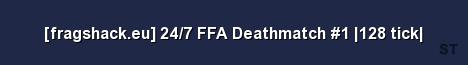 fragshack eu 24 7 FFA Deathmatch 1 128 tick Server Banner