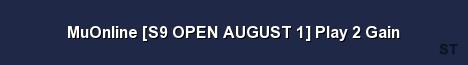 MuOnline S9 OPEN AUGUST 1 Play 2 Gain 
