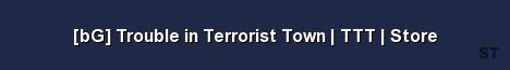 bG Trouble in Terrorist Town TTT Store Server Banner