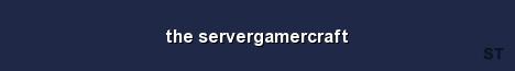 the servergamercraft Server Banner