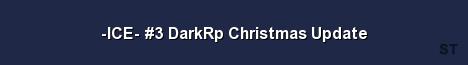 ICE 3 DarkRp Christmas Update Server Banner