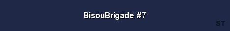 BisouBrigade 7 Server Banner