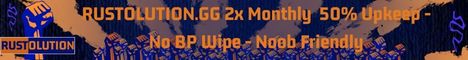 RUSTOLUTION GG 2x Monthly Solo Duo Trio 50 Upkeep No BP Wipe Noob Frien Server Banner