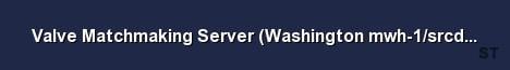Valve Matchmaking Server Washington mwh 1 srcds137 21 