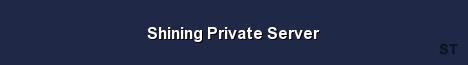 Shining Private Server Server Banner