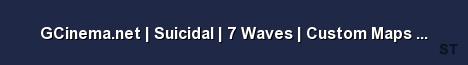 GCinema net Suicidal 7 Waves Custom Maps Discord Ava Server Banner