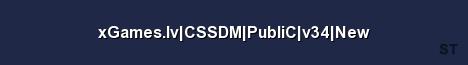 xGames lv CSSDM PubliC v34 New Server Banner