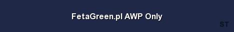 FetaGreen pl AWP Only Server Banner