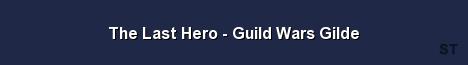 The Last Hero Guild Wars Gilde Server Banner
