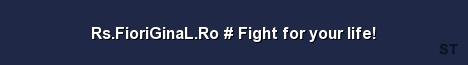 Rs FioriGinaL Ro Fight for your life Server Banner