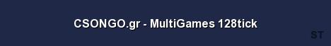CSONGO gr MultiGames 128tick Server Banner