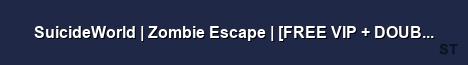 SuicideWorld Zombie Escape FREE VIP DOUBLE XP TIME Server Banner