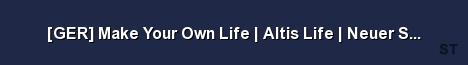 GER Make Your Own Life Altis Life Neuer Server Skill Server Banner