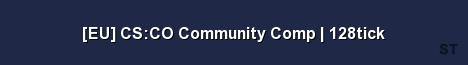 EU CS CO Community Comp 128tick Server Banner