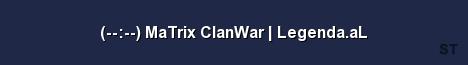 MaTrix ClanWar Legenda aL 