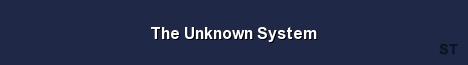 The Unknown System Server Banner