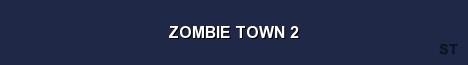 ZOMBIE TOWN 2 Server Banner