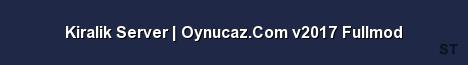 Kiralik Server Oynucaz Com v2017 Fullmod Server Banner