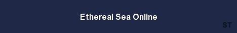 Ethereal Sea Online Server Banner