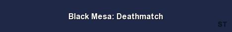 Black Mesa Deathmatch Server Banner