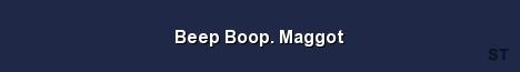 Beep Boop Maggot Server Banner