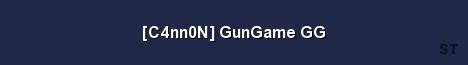 C4nn0N GunGame GG 
