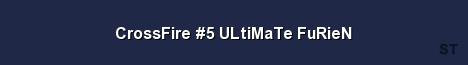 CrossFire 5 ULtiMaTe FuRieN Server Banner