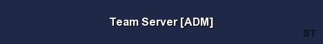 Team Server ADM Server Banner