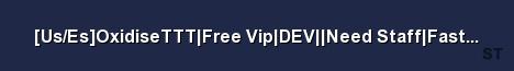 Us Es OxidiseTTT Free Vip DEV Need Staff FastDL Pointshop Server Banner