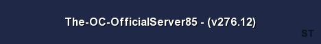 The OC OfficialServer85 v276 12 Server Banner