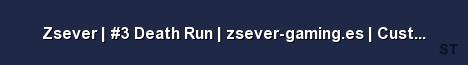 Zsever 3 Death Run zsever gaming es Custom Deathrun M Server Banner