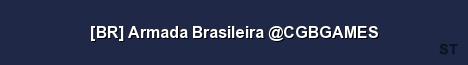 BR Armada Brasileira CGBGAMES Server Banner