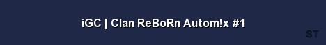 iGC Clan ReBoRn Autom x 1 Server Banner