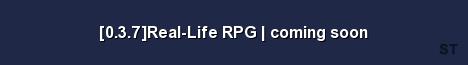 0 3 7 Real Life RPG coming soon 