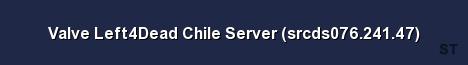 Valve Left4Dead Chile Server srcds076 241 47 Server Banner