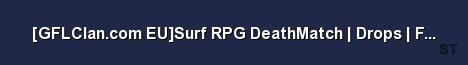 GFLClan com EU Surf RPG DeathMatch Drops FastDL No La Server Banner