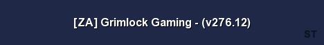 ZA Grimlock Gaming v276 12 Server Banner