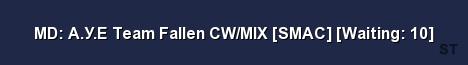 MD А У Е Team Fallen CW MIX SMAC Waiting 10 Server Banner