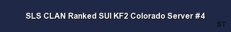SLS CLAN Ranked SUI KF2 Colorado Server 4 