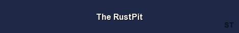 The RustPit Server Banner