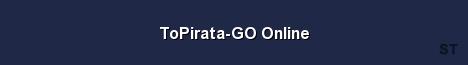 ToPirata GO Online Server Banner